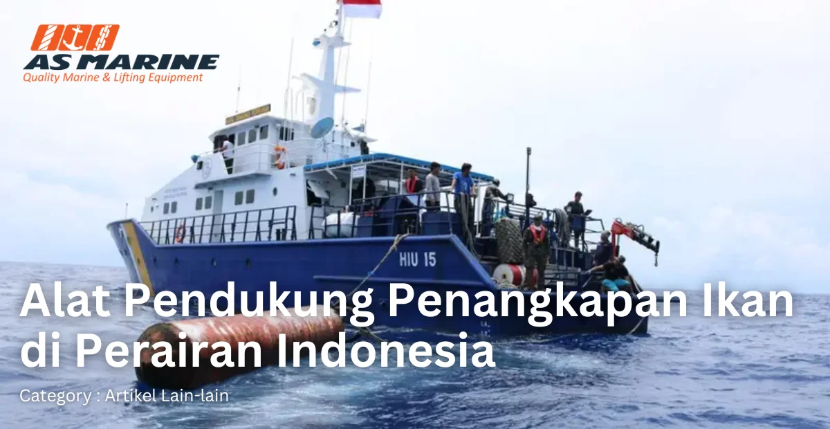 alat-pendukung-penangkapan-ikan-di-perairan-indonesia